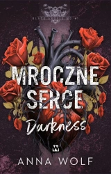 Mroczne serce. Darkness - Anna Wolf