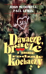 Dawacze, bracze i inne rodzaje kochaczy - Josh McDowell, Paul Lewis