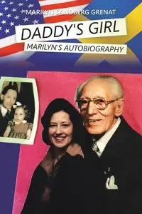 Daddy's Girl - Marilyn Grenat Sandberg