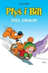 Ptyś i Bill T.11 Pies idealny - Jean Roba, Jean Roba, Maria Mosiewicz