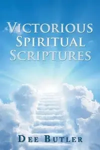 Victorious Spiritual Scriptures - Dee Butler