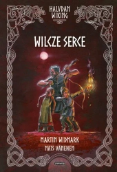 Wilcze serce halvdan wiking Tom 3 - Martin Widmark