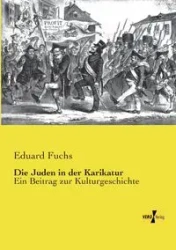 Die Juden in der Karikatur - Fuchs Eduard