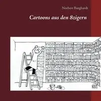 Cartoons aus den 8zigern - Norbert Burghardt