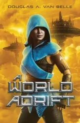 A World Adrift - Van Belle Douglas A.