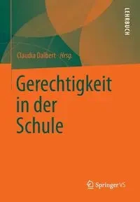Gerechtigkeit in der Schule - Dalbert Claudia