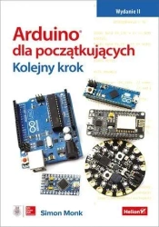Arduino dla początkujących. Kolejny krok. wyd.2 - Simon Monk