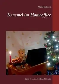 Kruemel im Homeoffice - Maria Schuett
