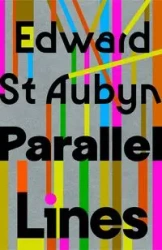 Parallel Lines - Edward St Aubyn