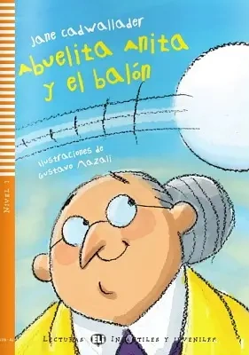 LH Abuelita Anita y el balon książka + audio online A1 - Jane Cadwallader