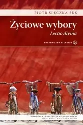 Życiowe wybory. Lectio divina - Piotr Ślęczka