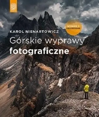 Górskie wyprawy fotograficzne w.2 poszerzone - Karol Nienartowicz