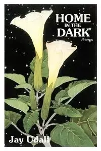 Home in the Dark - Jay Udall