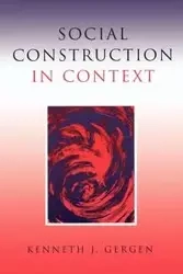 Social Construction in Context - Kenneth Gergen