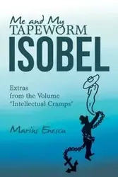 Me and My Tapeworm Isobel - Enescu Marius
