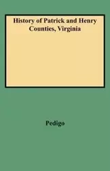 History of Patrick and Henry Counties, Virginia - Virginia G. Pedigo