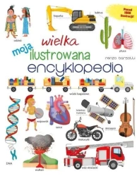Moja wielka ilustrowana encyklopedia - Renzo Barsotti
