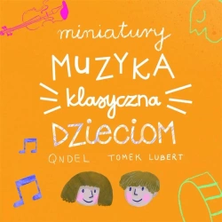 Miniatury: Muzyka klasyczna dzieciom DC - opracowanie zbiorowe