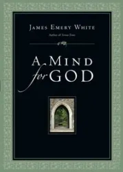 A Mind for God - James Emery White