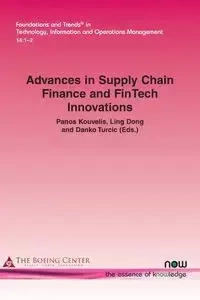 Advances in Supply Chain Finance and FinTech Innovations - Kouvelis Panos