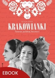 eBook Krakowianki Twarze polskiej herstorii - Alicja Zioło epub mobi