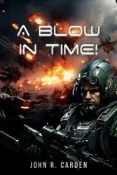 A Blow in Time - John R. Carden