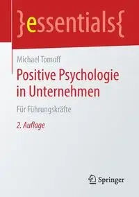 Positive Psychologie in Unternehmen - Michael Tomoff