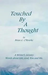 Touched by a Thought - O'Rourke Brian G.