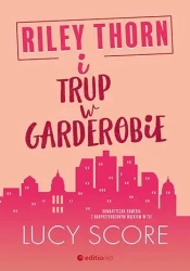 Riley Thorn i trup w garderobie - Lucy Score
