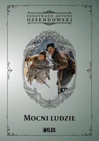 Mocni ludzie - Ferdynand Antoni Ossendowski