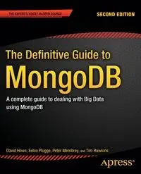 The Definitive Guide to MongoDB - David Hows