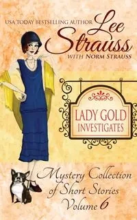 Lady Gold Investigates Volume 6 - Lee Strauss