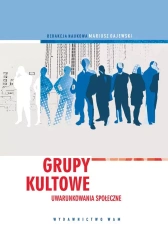 Grupy kultowe. Uwarunkowania społeczne - praca zbiorowa