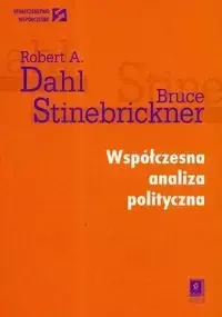 Współczesna analiza polityczna - Robert A. Dahl, Bruce Stinebrickner