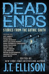 Dead Ends: Stories from the Gothic South - J.T. Ellison
