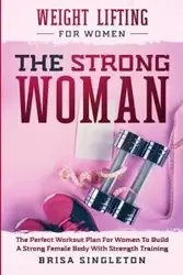 Weight Lifting For Women - Singleton Brisa