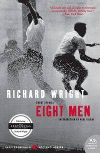 Eight Men - Richard Wright