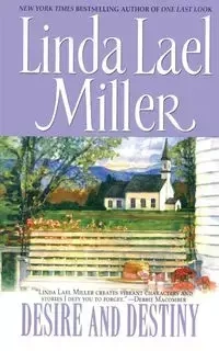 Desire and Destiny - Linda Lael Miller