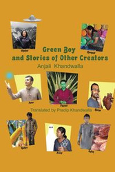 Green Boy and Stories of Other Creators - Khandwalla Pradip