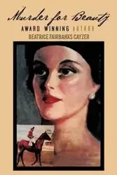 Murder for Beauty - Beatrice Cayzer