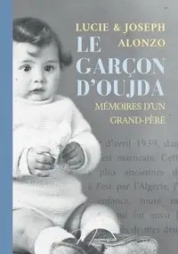 Le garçon d'Oujda - Alonzo Joseph