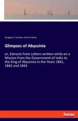 Glimpses of Abyssinia - Graham Douglas C.