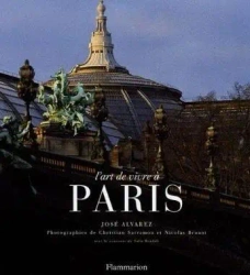 L'art de vivre a Paris - Jose Alvarez