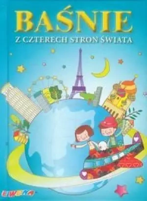 Baśnie z czterech stron świata w.2013 - praca zbiorowa