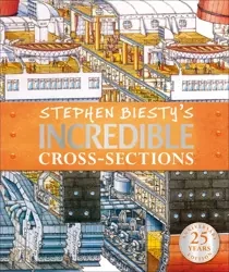 Stephen Biesty's Incredible Cross-Sections - Richard Platt