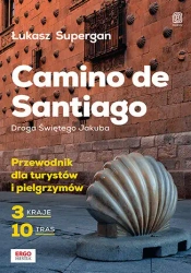 Camino de Santiago. Droga Świętego Jakuba - Łukasz Supergan