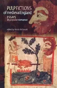 Pulp fictions of medieval England - McDonald Nicola