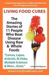 Living Food Cures - Reporter Living Food