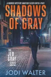 Shadows of Gray - Walter Jodi