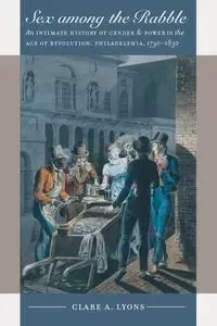 Sex among the Rabble - Clare A. Lyons